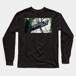 Figueroa Street, Los Angeles, California by Mistah Wilson Long Sleeve T-Shirt